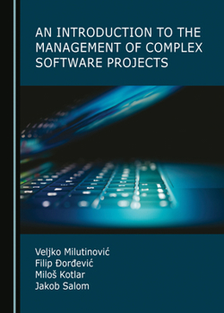 Hardcover An Introduction to the Management of Complex Software Projects Book