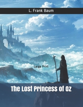 Paperback The Lost Princess of Oz: Large Print Book