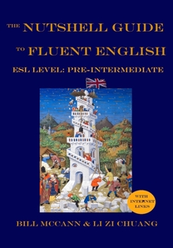 Paperback The Nutshell Guide to Fluent English: Volume 1: ESL Pre-Intermediate Book