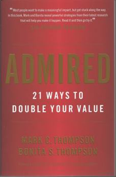 Paperback Admired: 21 Ways to Double Your Value Book