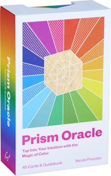 Cards Prism Oracle: Tap Into Your Intuition with the Magic of Color Book