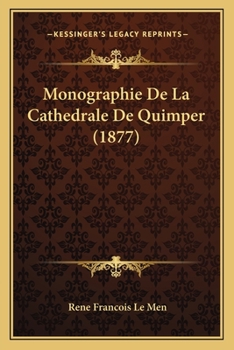Monographie De La Cathedrale De Quimper (1877)