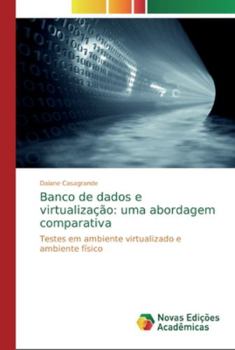 Paperback Banco de dados e virtualização: uma abordagem comparativa [Portuguese] Book