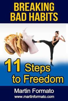 Paperback Breaking Bad Habits: 11 Steps to Freedom Book
