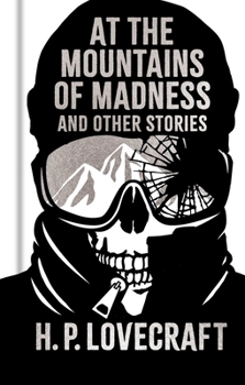 At the Mountains of Madness and Other Stories (Arcturus Ornate Classics)