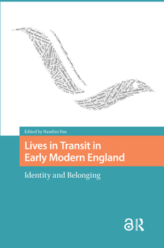 Hardcover Lives in Transit in Early Modern England: Identity and Belonging Book