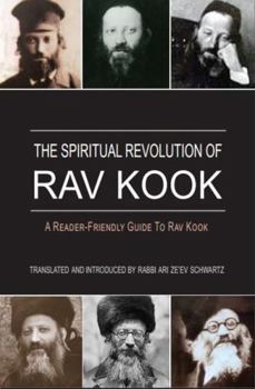 Paperback The Spiritual Revolution of Rav Kook Book
