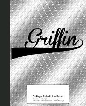 Paperback College Ruled Line Paper: GRIFFIN Notebook Book