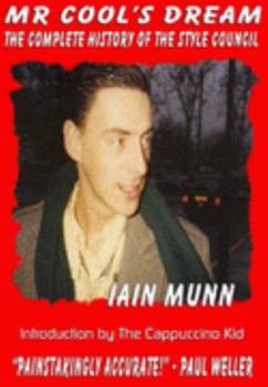 Paperback Mr Cool's Dream: The Complete History of the Style Council Book