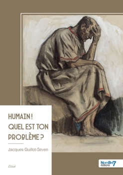 Paperback Humain ! Quel est ton problème ? [French] Book