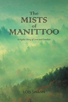 The Mists of Manittoo - Book #1 of the Massachuseuck