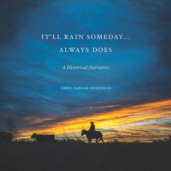 Hardcover It'll Rain Someday... Always Does: A Historical Narrative Book