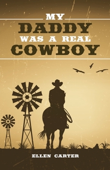 Paperback My Daddy Was a Real Cowboy Book