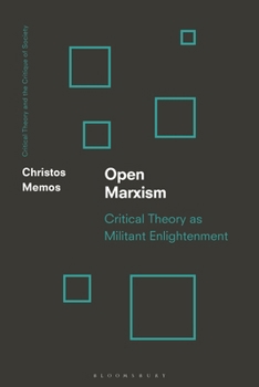 Hardcover Open Marxism: Critical Theory as Militant Enlightenment Book