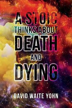 Paperback A Stoic Thinks About Death and Dying Book