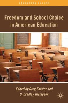 Hardcover Freedom and School Choice in American Education Book