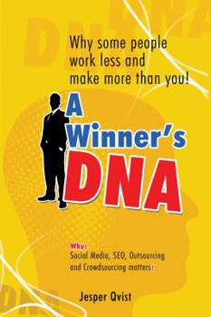 Paperback A Winner's DNA: Why some people work less and make more than you! Book