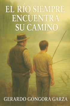 Paperback El Rio Siempre Encuentra su camino [Spanish] Book