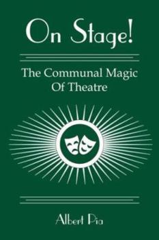 Paperback On Stage!: The Communal Magic Of Theatre Book