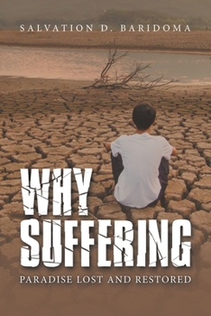 Paperback Why Sufferings: Paradise Lost and Restored Book