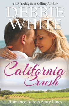 California Crush - Book #3 of the Romance Across State Lines