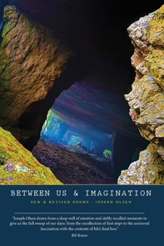 Paperback Between Us & Imagination: New & Revised Poems Book