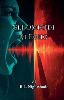 Gli Omicidi Di Echo (Italian Edition)