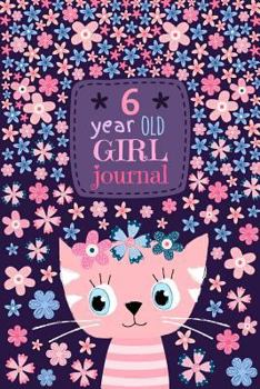 6 Year Old Girl Journal: Cute Pink Cat Diary for Kids to Sketch, Keep Memories and Draw Happy Birthday Notebook Wide Ruled and Blank Framed Sketchbook Pages, 50 sheets/100 pages, 6" x 9" Soft Cover