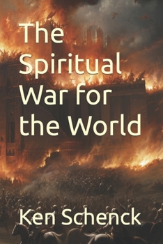 Paperback The Spiritual War for the World Book