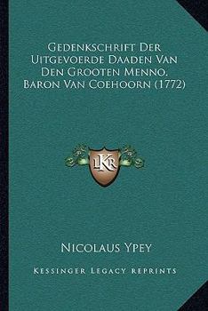 Paperback Gedenkschrift Der Uitgevoerde Daaden Van Den Grooten Menno, Baron Van Coehoorn (1772) [Dutch] Book