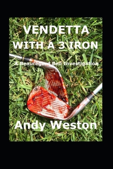 Paperback VENDETTA With a 3 Iron: A Beauregard Bell Investigation Book