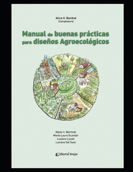 Paperback Manual de buenas prácticas para diseños agroecológicos: Apuntes [Spanish] Book