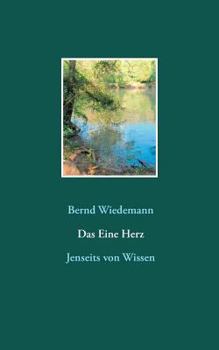 Paperback Das Eine Herz: Jenseits von Wissen [German] Book