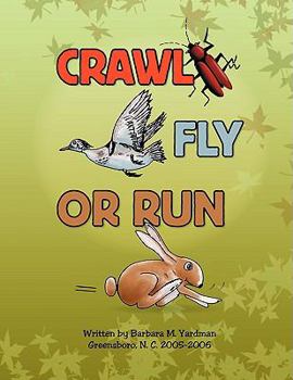 Paperback Crawl, Fly or Run Book