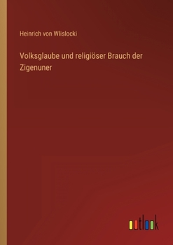 Paperback Volksglaube und religiöser Brauch der Zigenuner [German] Book