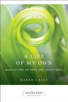 Paperback A Life of My Own: Meditations on Hope and Acceptance Book