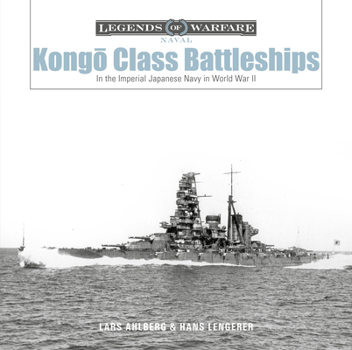 Hardcover Kong&#333;-Class Battleships: In the Imperial Japanese Navy in World War II Book