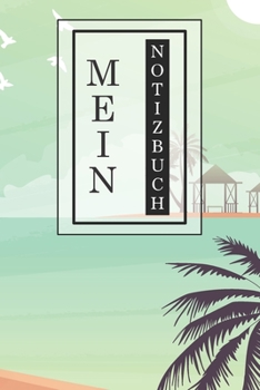Mein Notizbuch: Kreatives Notizbuch, Tagebuch, Journal | Geschenkidee | stylisches Design | handliches Format | 120 Blanko Seiten | 6x9 inches (ca. DIN A5) | Büro, Schule, Zuhause (German Edition)