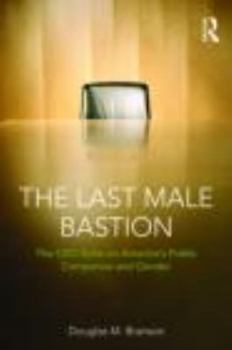 Paperback The Last Male Bastion: Gender and the CEO Suite in America's Public Companies Book