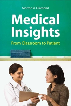 Paperback Medical Insights: From Classroom to Patient: . Book