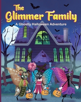 Paperback The Glimmer Family: A Ghostly Halloween Adventure Book