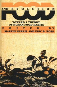 Paperback Food and Evolution: Toward a Theory of Human Food Habits Book