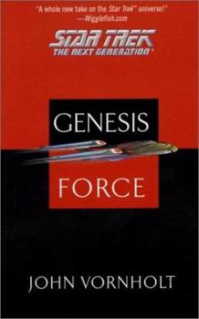 Genesis Force (Star Trek The Next Generation) - Book #4 of the Star Trek: The Genesis Wave