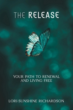 Paperback The Release: Your Path to Renewal and Living Free Book