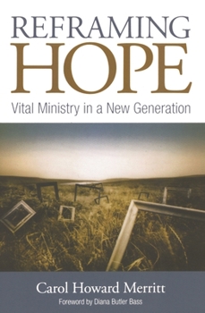Paperback Reframing Hope: Vital Ministry in a New Generation Book