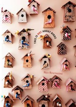 Paperback This Is Not About Birds Book