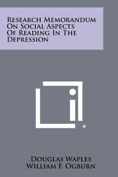 Paperback Research Memorandum on Social Aspects of Reading in the Depression Book