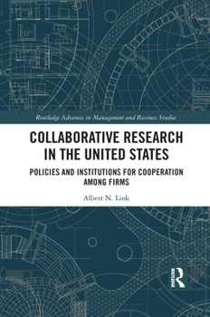 Paperback Collaborative Research in the United States: Policies and Institutions for Cooperation Among Firms Book