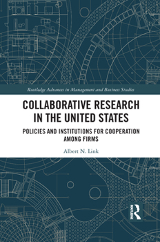 Paperback Collaborative Research in the United States: Policies and Institutions for Cooperation among Firms Book