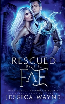 Rescued by the Fae - Book #10 of the Vampire Huntress Chronicles